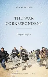 The War Correspondent: Second Edition