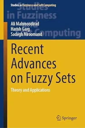 Recent Advances on Fuzzy Sets