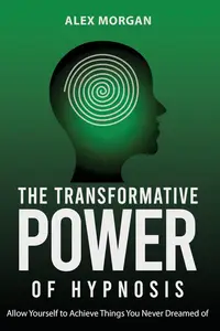 The Transformative Power of Hypnosis