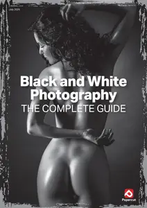 Black and White Photography The Complete Guide - July 2025