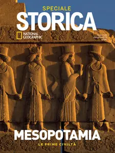 Storica National Geographic Speciale - Mesopotamia - Dicembre 2019