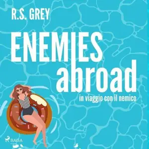 «Enemies Abroad (Italian Edition)» by R.S. Grey