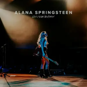 Alana Springsteen - Alana Springsteen- Live from the Ryman (2025) [Official Digital Download]