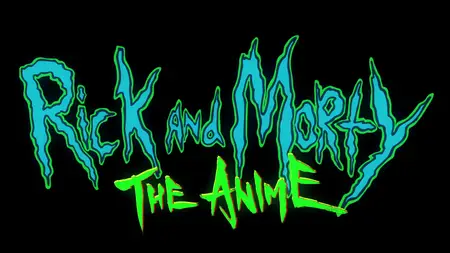 Rick and Morty: The Anime S01E05