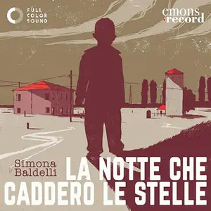 «La notte che caddero le stelle» by Simona Baldelli