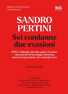 AA.VV. - Sandro Pertini. Sei condanne due evasioni