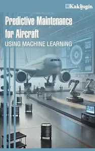 Predictive Maintenance for Aircraft Using Machine Learning