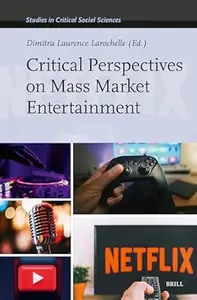 Critical Perspectives on Mass Market Entertainment