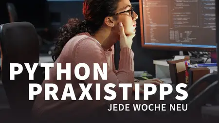 Python Praxistipps: Jede Woche neu