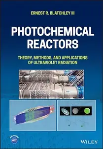 Photochemical Reactors: Theory, Methods, and Applications of Ultraviolet Radiation (Repost)