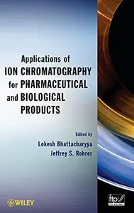 Applications of Ion Chromatography for Pharmaceutical and Biological Products