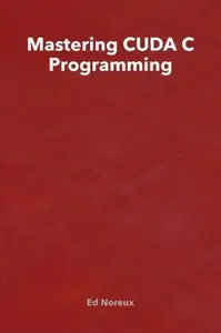 Mastering CUDA C Programming