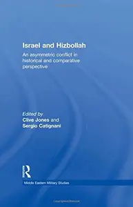 Israel and Hizbollah : An Asymmetric Conflict in Historical and Comparative Perspective