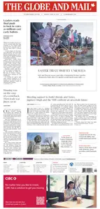 The Globe and Mail - April 21, 2025