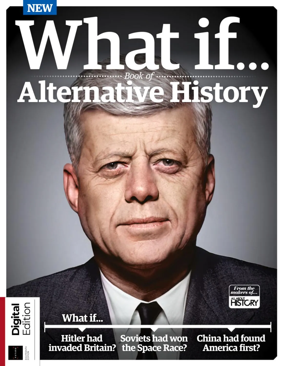 All About History What If… Book of Alternative History - 18th Edition - 24 July 2025