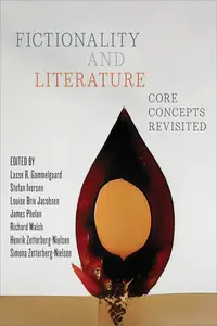 Fictionality and Literature: Core Concepts Revisited