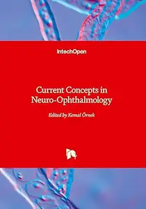 Current Concepts in Neuro-Ophthalmology