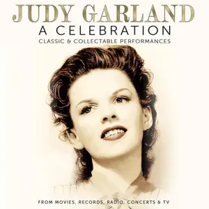 Judy Garland - A Celebration: Classic & Collectable Performances (2024)