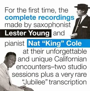 Lester Young & Nat King Cole - Lester Young & Nat King Cole Complete Recordings (2004)