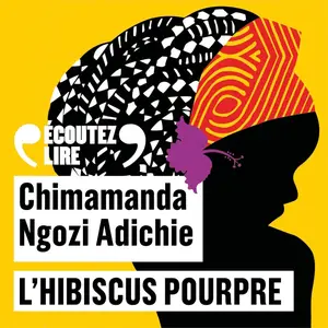 Chimamanda Ngozi Adichie, "L'hibiscus pourpre"