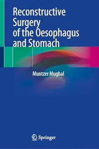 Reconstructive Surgery of the Oesophagus and Stomach
