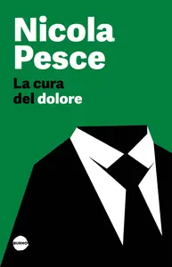 La cura del dolore - Nicola Pesce