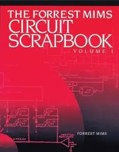 The Forrest Mims Circuit Scrapbook, Vol 1