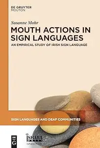 Mouth Actions in Sign Languages: An Empirical Study of Irish Sign Language