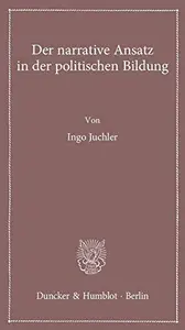 Der narrative Ansatz in der politischen Bildung