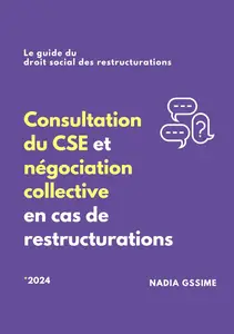 Consultation du CSE et négociation collective en cas de restructurations - Nadia Gssime