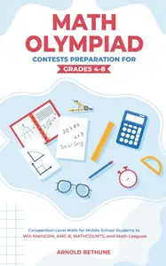 Math Olympiad Contests Preparation For Grades 4-8: Competition Level Math for Middle School Students to Win MathCON