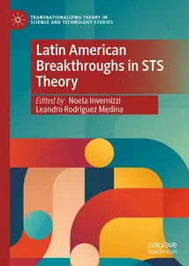 Latin American Breakthroughs in STS Theory: Latin American perspectives