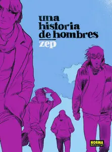 Una historia de hombres, de Zep