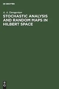 Stochastic Analysis and Random Maps in Hilbert Space