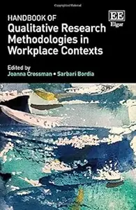 Handbook of Qualitative Research Methodologies in Workplace Contexts