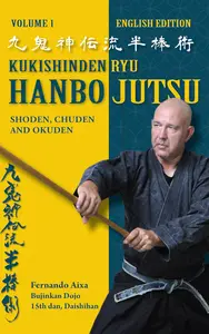 Kukishinden Ryu Hanbojutsu: Complet Kata Manual