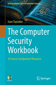 The Computer Security Workbook: A Course Companion Resource