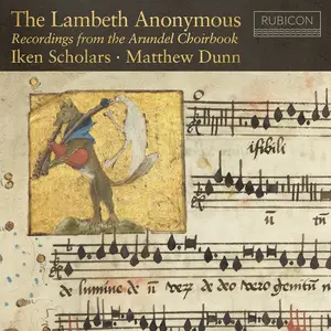 Matthew Dunn, Iken Scholars - The Lambeth Anonymous: Recordings from the Arundel Choirbook (2025)