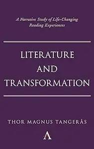 Literature and Transformation: A Narrative Study of Life-Changing Reading Experiences