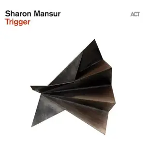 Sharon Mansur - Trigger (2025) [Official Digital Download]