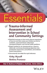 Essentials of Trauma-Informed Assessment and Intervention in School and Community Settings