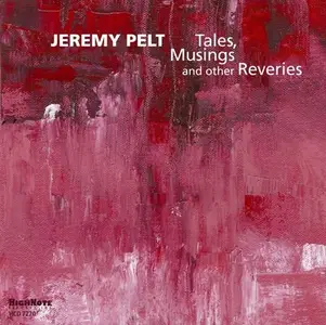 Jeremy Pelt - Tales, Musings And Other Reveries (2015) CD Rip