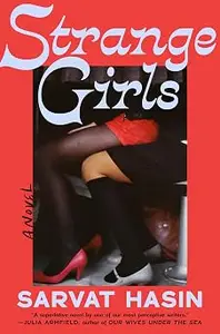 Strange Girls: A Novel