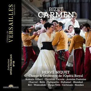 Hervé Niquet, Chœur & Orchestre de l'Opéra Royal - Georges Bizet: Carmen (2025)