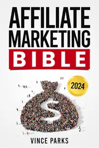 Affiliate Marketing Bible