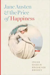 Jane Austen and the Price of Happiness