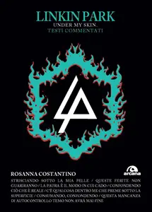 Rosanna Costantino - Linkin Park. Under my skin. Testi commentati