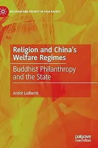 Religion and China's Welfare Regimes: Buddhist Philanthropy and the State