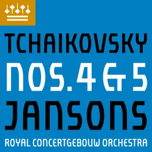 Royal Concertgebouw Orchestra - Tchaikovsky- Symphonies Nos. 4 & 5 (2023) [Official Digital Download 24/96]