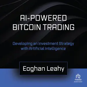 AI-Powered Bitcoin Trading: Developing an Investment Strategy with Artificial Intelligence